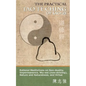 The Practical Tao Te Ching of Lao-zi: Rational Meditations on Non-duality, Impermanence, Wu-wei (non-striving), Nature and Naturalness, and Virtue - Paperback