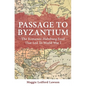 Passage to Byzantium: The Romanov-Habsburg Feud that Led to World War I - Paperback