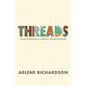 Threads: Unexpected Adventures in Business, Missions and Family - Paperback