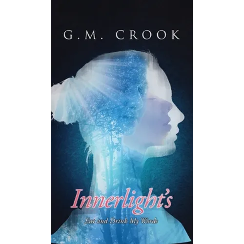 Innerlight's: Eat and Drink My Words - Hardcover