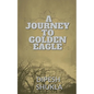 A Journey To Golden Eagle - Paperback