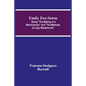 Emily Fox-Seton; Being The Making of a Marchioness and The Methods of Lady Walderhurst - Paperback