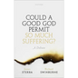 Could a Good God Permit So Much Suffering?: A Debate - Hardcover