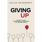 Giving Up: How Giving to God Renews Hearts, Changes Minds, and Empowers Ministry - Paperback