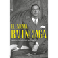 El Enigma Balenciaga / The Balenciaga Enigma - Hardcover