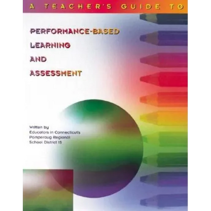 Teacher's Guide to Performance-Based Learning and Assessment - Paperback