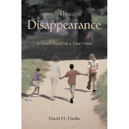 The Disappearance: A Novel Based on a True Crime - Paperback