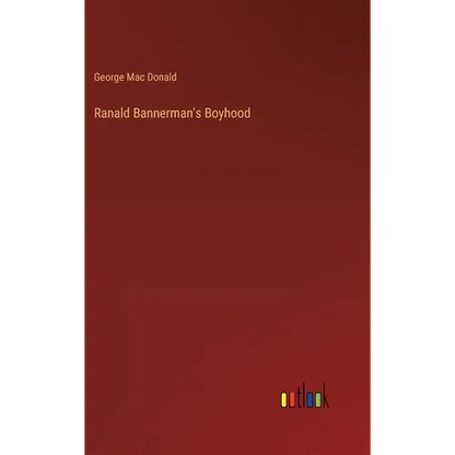 Ranald Bannerman's Boyhood - Hardcover