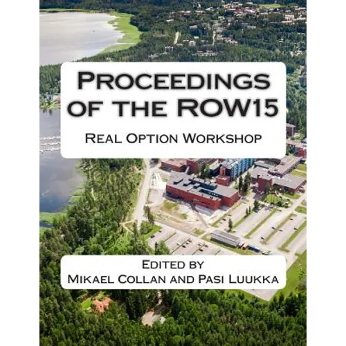 Proceedings of the ROW15: Real Option Workshop - Paperback