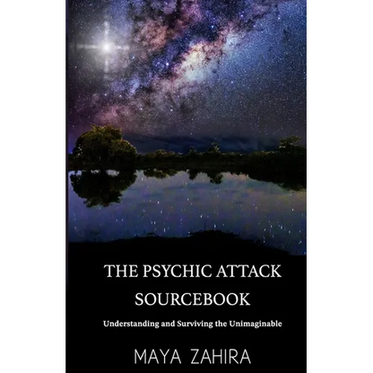 The Psychic Attack Sourcebook: Understanding and Surviving the Unimaginable - Paperback