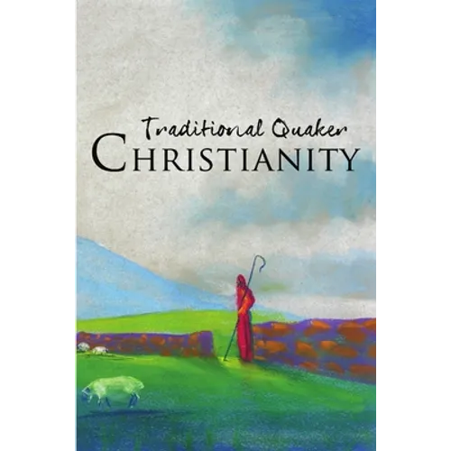 Traditional Quaker Christianity - Paperback