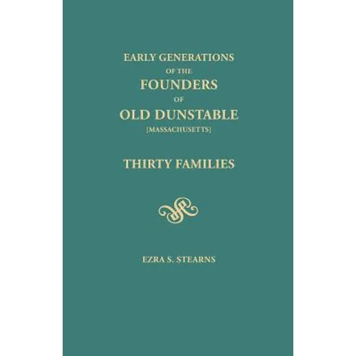 Early Generations of the Founders of Old Dunstable [Massachusetts] - Paperback