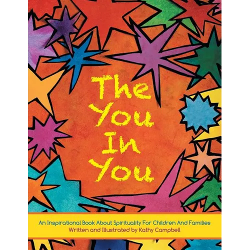 The You in You: An Inspirational Book about Spirituality for Children and Families - Paperback