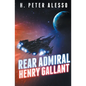 Rear Admiral Henry Gallant - Paperback