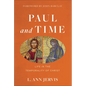 Paul and Time: Life in the Temporality of Christ - Hardcover