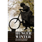 The Hunger Winter: The Dutch in Wartime, Survivors Remember - Paperback