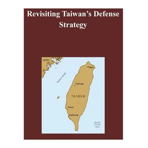 Revisiting Taiwan's Defense Strategy - Paperback
