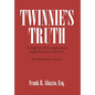 Twinnie's Truth: A tough New York neighborhood taught him lessons about life. Then he became a lawyer. - Hardcover
