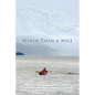Wider Than a Mile: One River Two Women - Paperback