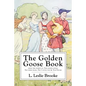 The Golden Goose Book: With Numerous Drawings by the Author - Paperback