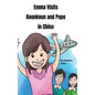 Emma Visits Kounkoun and Popo in China - Hardcover