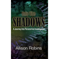 Into the Shadows: A Journey into Paranormal Investigation - Hardcover