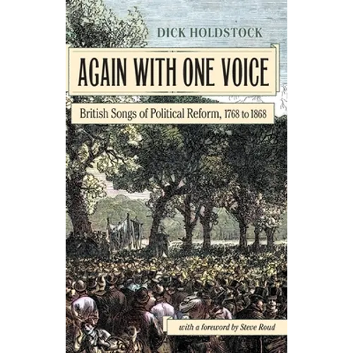 Again With One Voice: British Songs of Political Reform, 1768 to 1868 - Hardcover