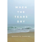 When the Tears Dry - Paperback