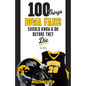 100 Things Iowa Fans Should Know & Do Before They Die - Paperback
