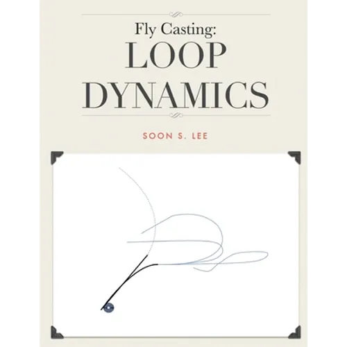 Fly Casting: Loop Dynamics - Paperback