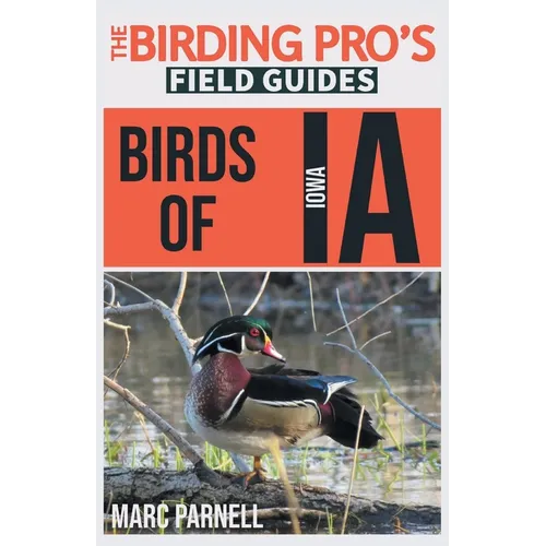 Birds of Iowa (The Birding Pro's Field Guides) - Paperback