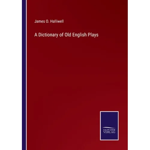 A Dictionary of Old English Plays - Paperback