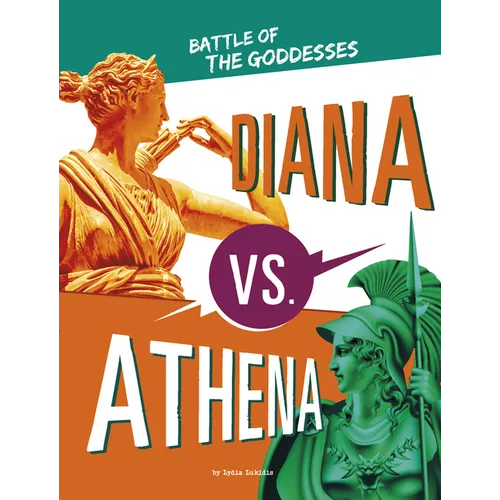 Diana vs. Athena: Battle of the Goddesses - Hardcover