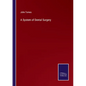A System of Dental Surgery - Paperback