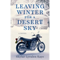Leaving Winter for a Desert Sky - Paperback