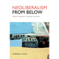 Neoliberalism from Below: Popular Pragmatics and Baroque Economies - Paperback