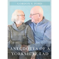 Anecdotes of a Yorkshire Lad - Hardcover