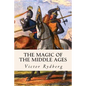 The Magic of the Middle Ages - Paperback