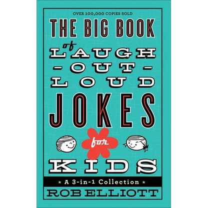 The Big Book of Laugh-Out-Loud Jokes for Kids: A 3-In-1 Collection - Paperback