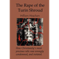 The Rape of the Turin Shroud - Paperback