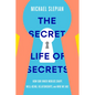 The Secret Life of Secrets: How Our Inner Worlds Shape Well-Being, Relationships, and Who We Are - Hardcover