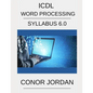 ICDL Word: A step-by-step guide to Word Processing using Microsoft Word - Paperback