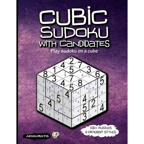 Cubic Sudoku With Candidates: Play sudoku on a cube - Paperback