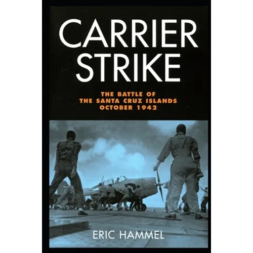 Carrier Strike: The Battle of the Santa Cruz Islands, October 1942 - Paperback