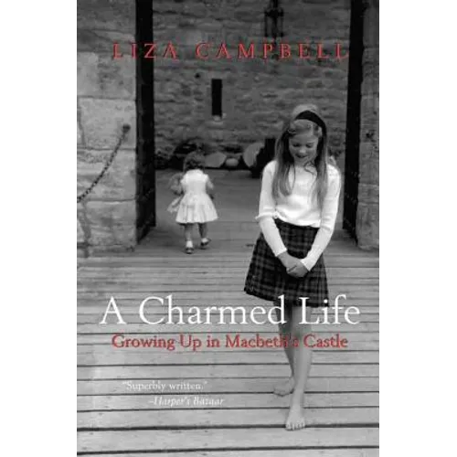A Charmed Life: Growing Up in Macbeth's Castle - Paperback