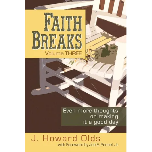 Faith Breaks, Volume 3: Even More Thoughts on Making it a Good Day - Paperback