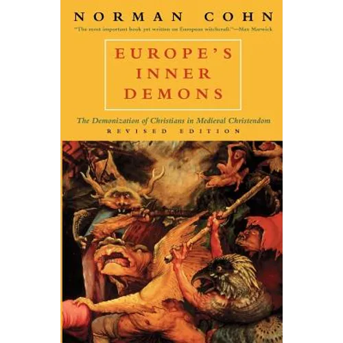 Europe's Inner Demons: The Demonization of Christians in Medieval Christendom - Paperback