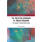 The Political Economy of Press Freedom: The Paradox of Taiwan Versus China - Paperback