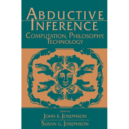Abductive Inference: Computation, Philosophy, Technology - Paperback