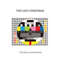 The Last Christmas: A Play - Paperback